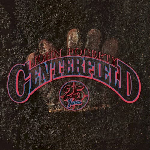 Centerfield (25 years)
