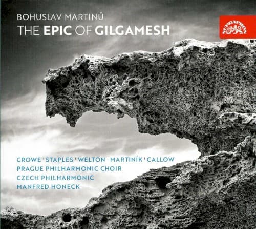 Martinů: The Epic of Gilgamesh