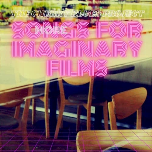 More Songs for Imaginary Films