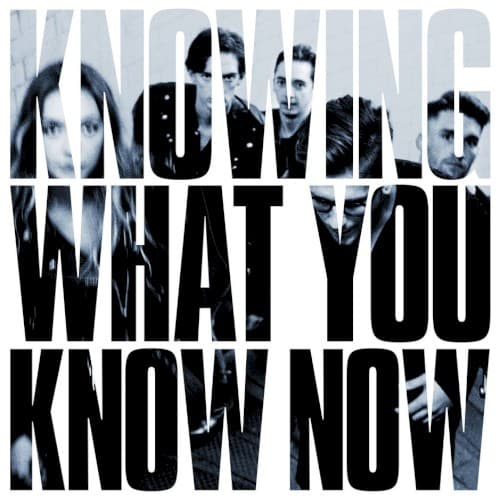 Knowing What You Know Now cover