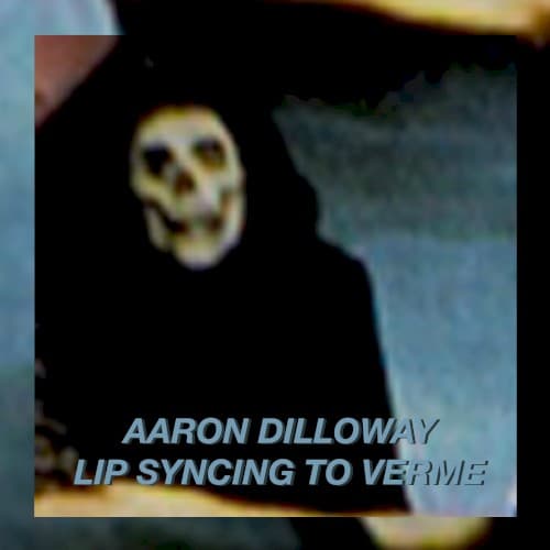 Lip Syncing To Verme