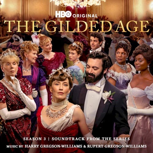 The Gilded Age: Season 3 (Soundtrack from the HBO® Original Series)
